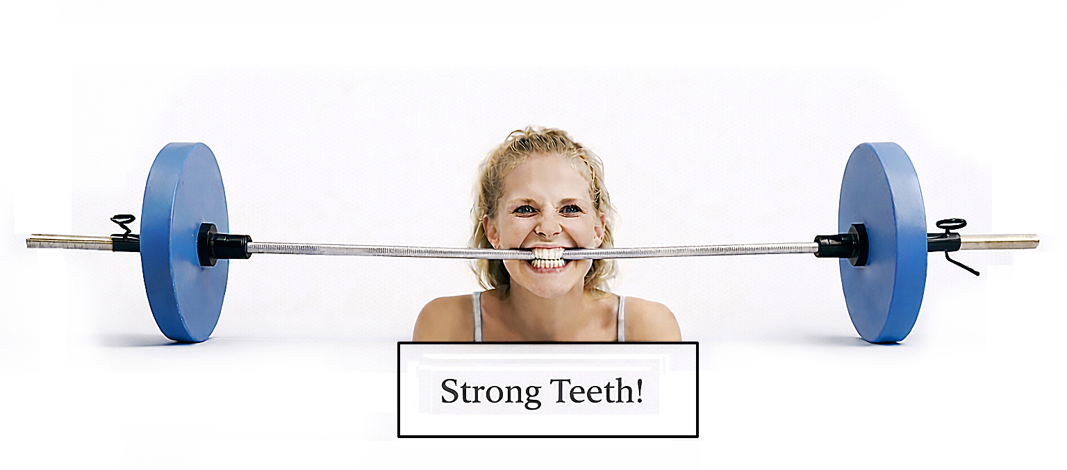 strong teeth